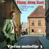 Stjepan Jimmy Stanić - Ja Nemam Svoj Dom, Vječne Melodije III